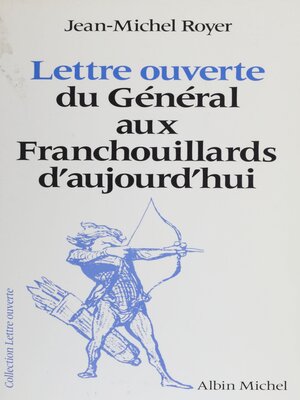 cover image of Lettre ouverte du Général aux Franchouillards d'aujourd'hui